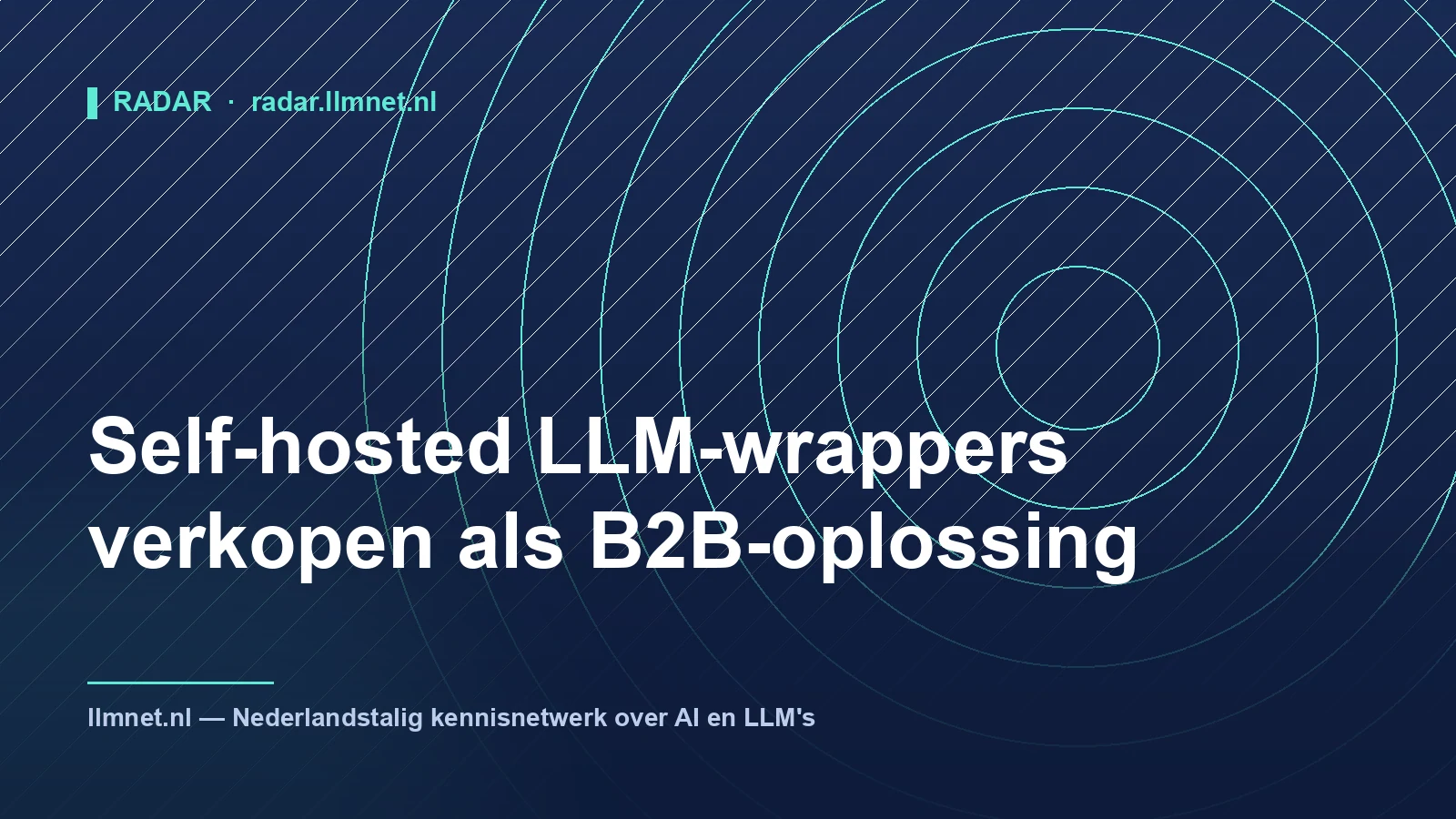 Self-hosted LLM-wrappers verkopen als B2B-oplossing